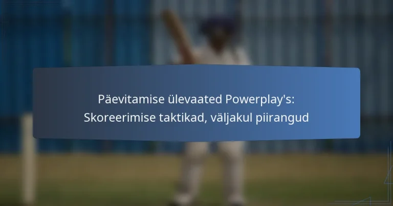 Päevitamise ülevaated Powerplay’s: Skoreerimise taktikad, väljakul piirangud
