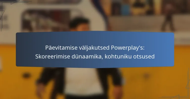 Päevitamise väljakutsed Powerplay’s: Skoreerimise dünaamika, kohtuniku otsused