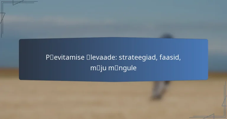 Päevitamise ülevaade: strateegiad, faasid, mõju mängule