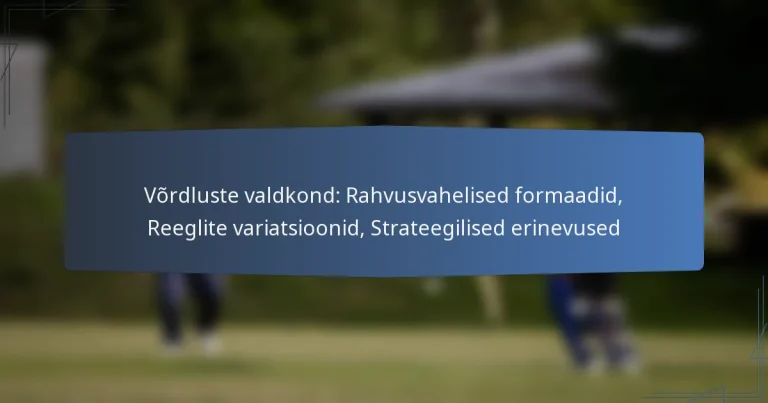 Võrdluste valdkond: Rahvusvahelised formaadid, Reeglite variatsioonid, Strateegilised erinevused