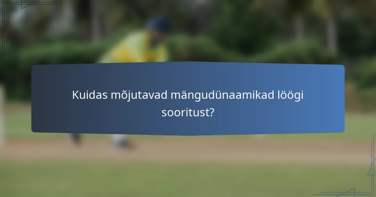 Kuidas mõjutavad mängudünaamikad löögi sooritust?