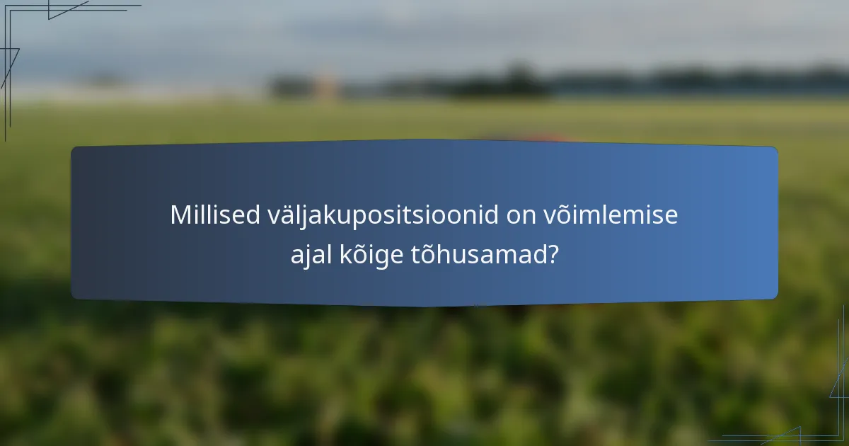 Millised väljakupositsioonid on võimlemise ajal kõige tõhusamad?